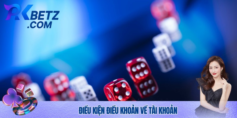 Điều kiện điều khoản về thiết lập tài khoản cược