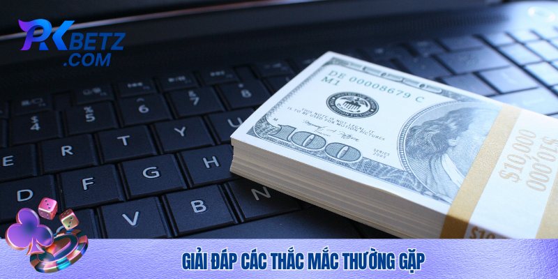 Giải đáp các vấn đề xoay quanh giao dịch rút tiền Pkbet